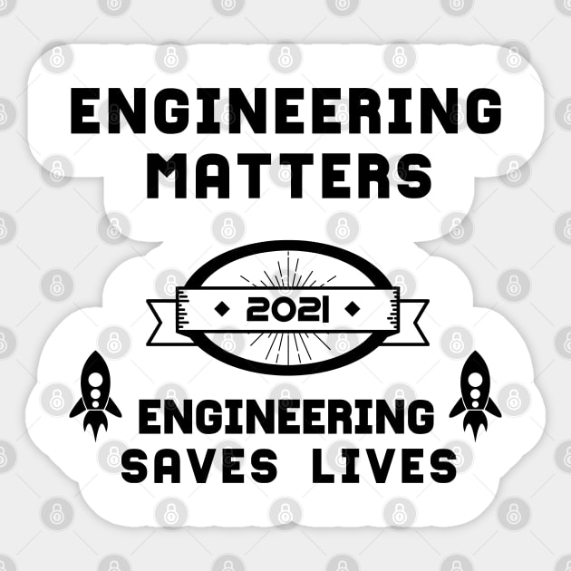 Engineering Matters Engineering Saves Lives | Slogan 2021 Black Sticker by aRtVerse